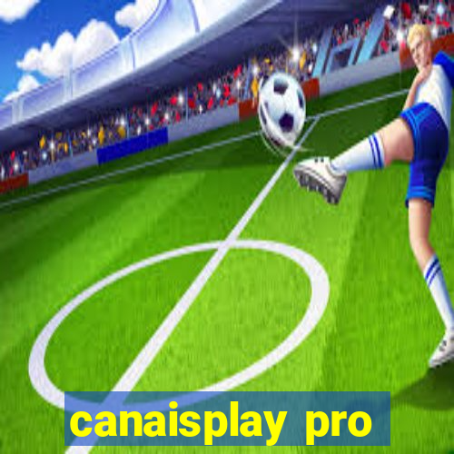 canaisplay pro